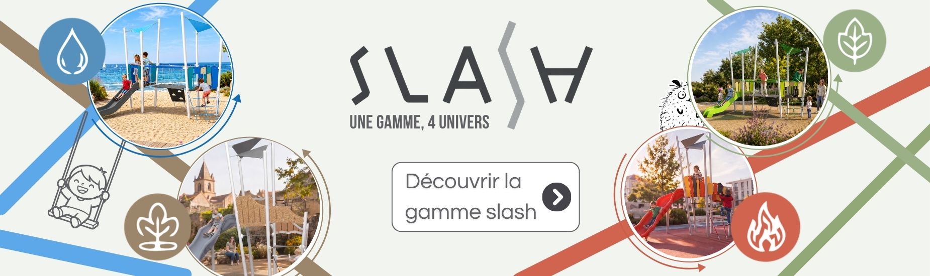 SLASH, gamme modulaire d'&eacute;quipements pour aires de jeux ext&eacute;rieures permettant de concevoir des espaces de jeu uniques, durables et adapt&eacute;s &agrave; chaque projet d'am&eacute;nagement